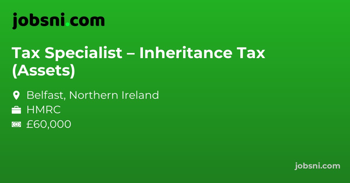 Tax Specialist – Inheritance Tax (Assets)