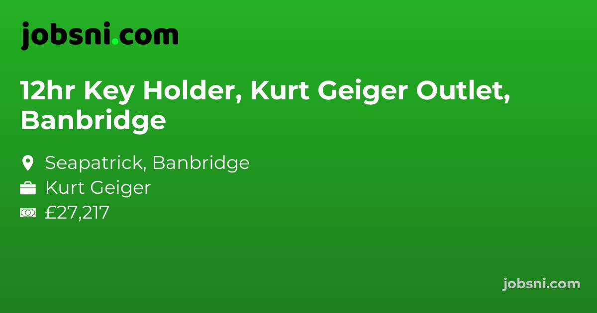 12hr Key Holder, Kurt Geiger Outlet, Banbridge