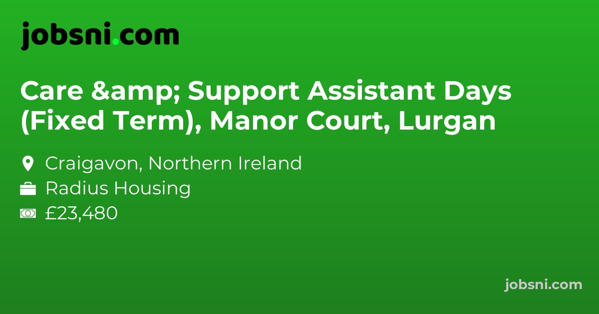 Care & Support Assistant Days (Fixed Term), Manor Court, Lurgan