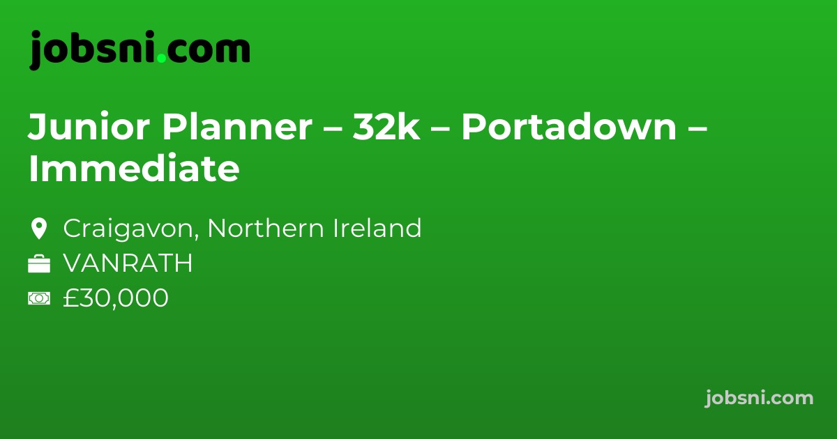 Junior Planner – 32k – Portadown – Immediate