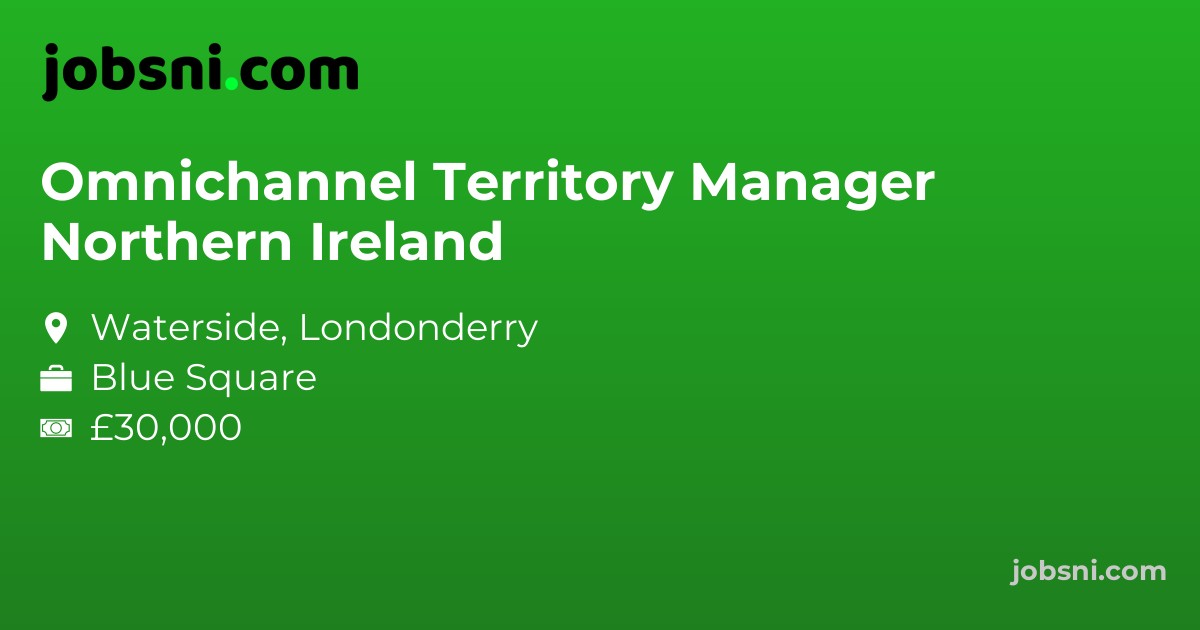 Omnichannel Territory Manager Northern Ireland