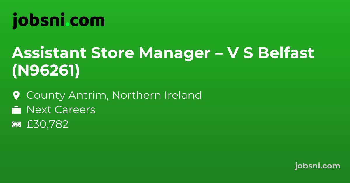 Assistant Store Manager – V S Belfast (N96261)