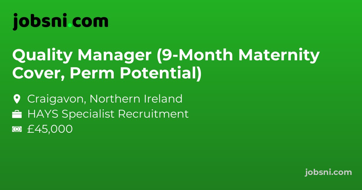 Quality Manager (9-Month Maternity Cover, Perm Potential)