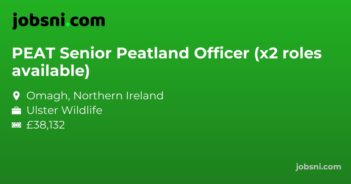 PEAT Senior Peatland Officer (x2 roles available)