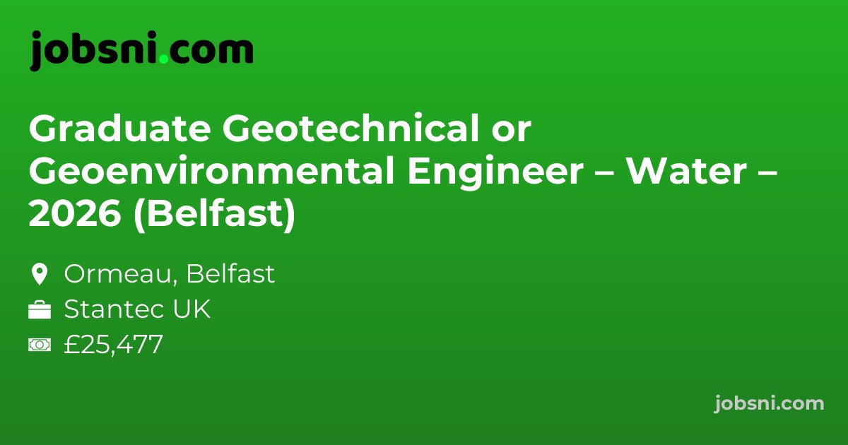 Graduate Geotechnical or Geoenvironmental Engineer – Water – 2026 (Belfast)