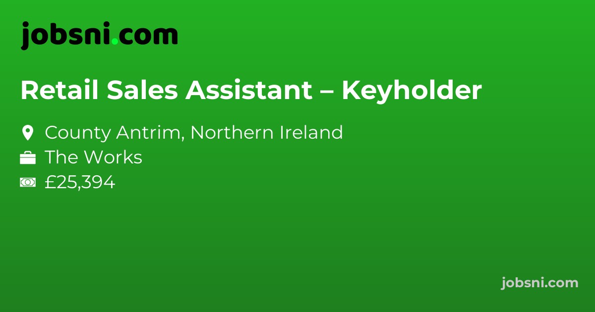Retail Sales Assistant – Keyholder