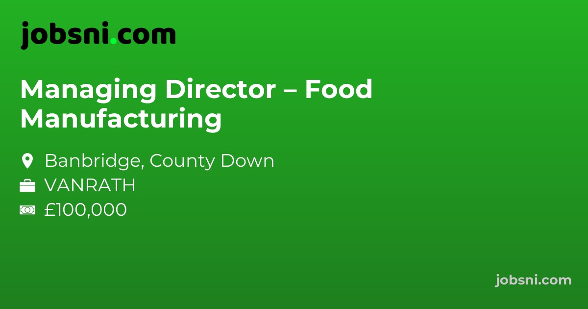 Managing Director – Food Manufacturing