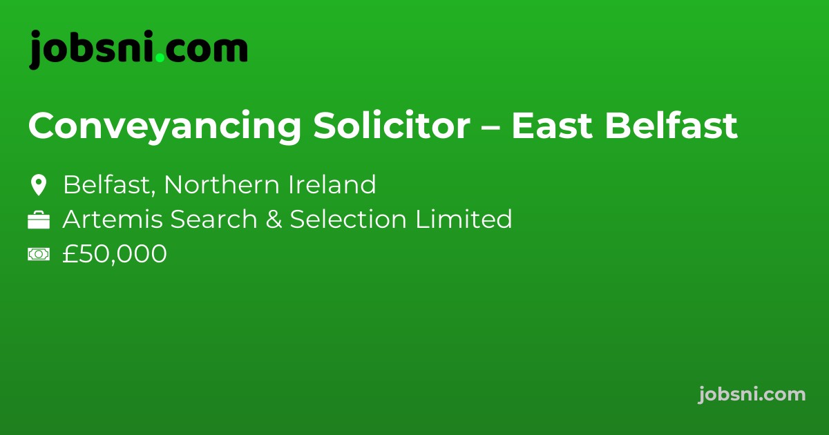 Conveyancing Solicitor – East Belfast