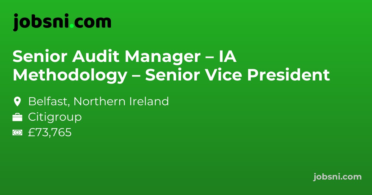 Senior Audit Manager – IA Methodology – Senior Vice President