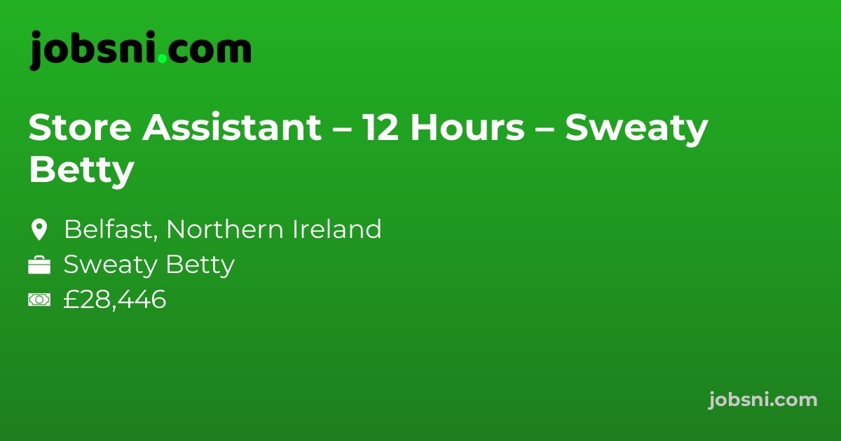 Store Assistant – 12 Hours – Sweaty Betty