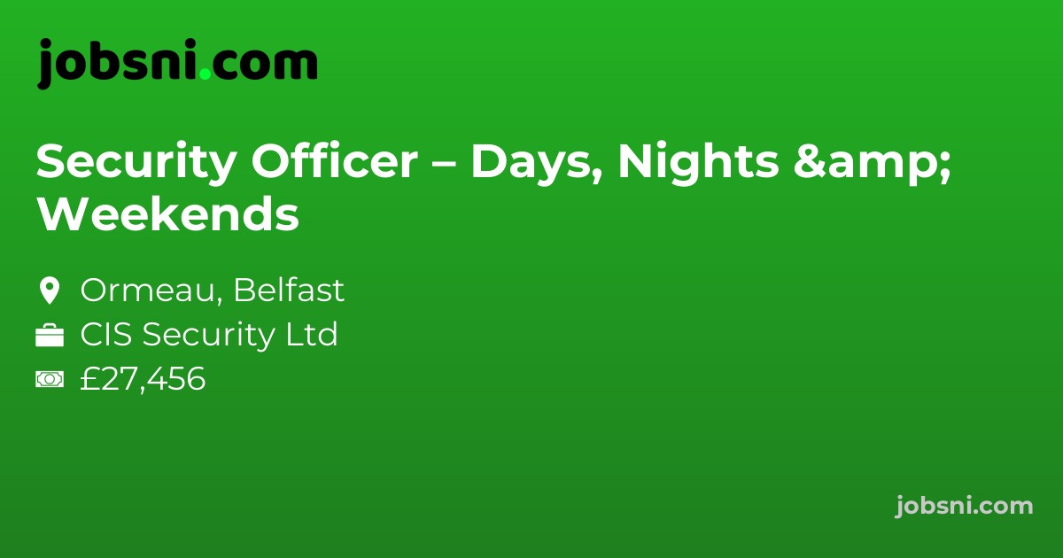 Security Officer – Days, Nights & Weekends