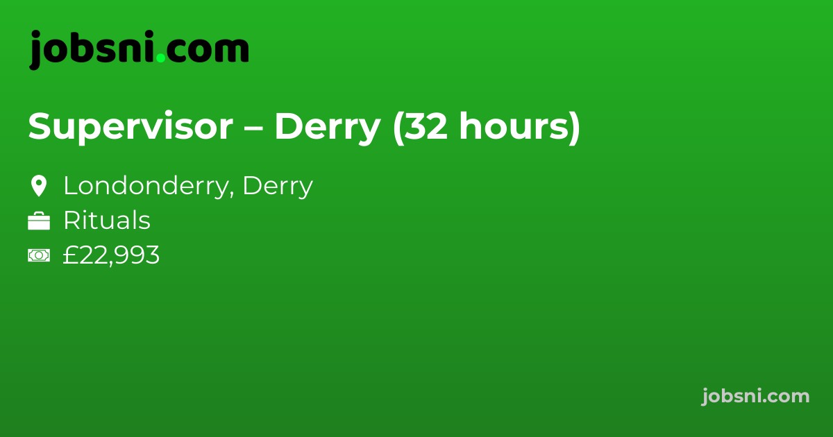 Supervisor – Derry (32 hours)