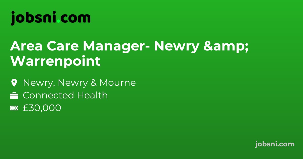 Area Care Manager- Newry & Warrenpoint