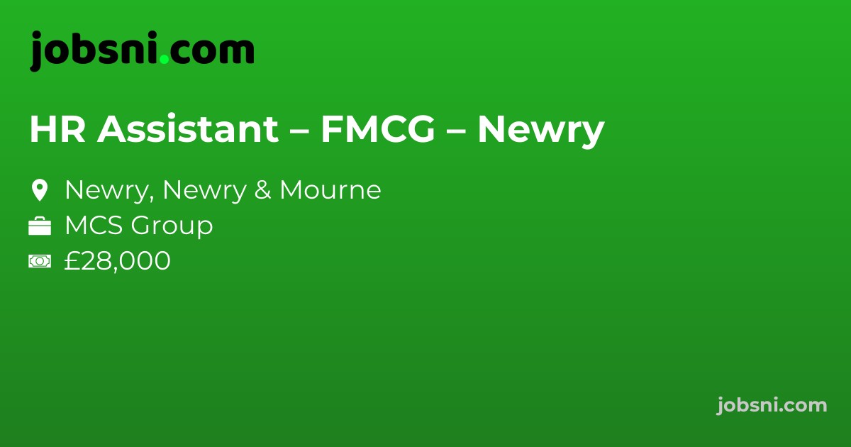 HR Assistant – FMCG – Newry