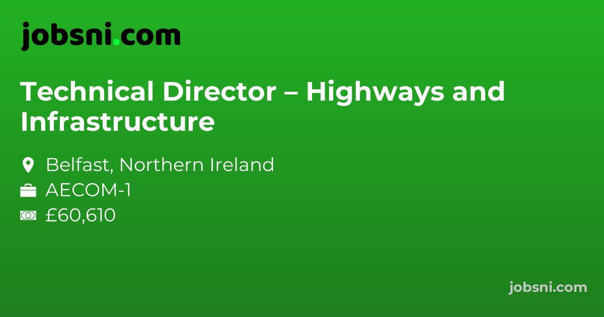 Technical Director – Highways and Infrastructure