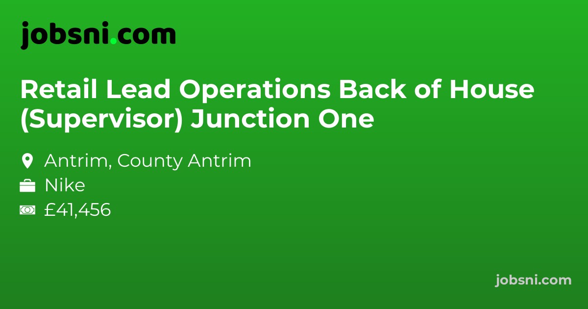 Retail Lead Operations Back of House (Supervisor) Junction One