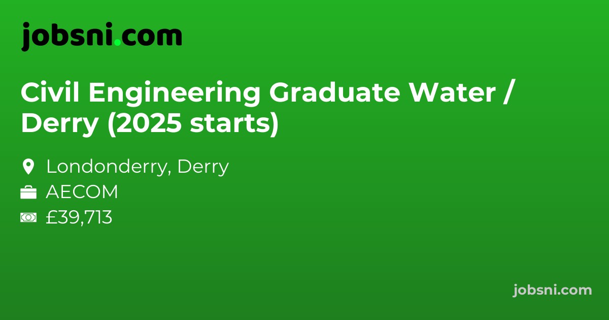 Civil Engineering Graduate Water / Derry (2025 starts)