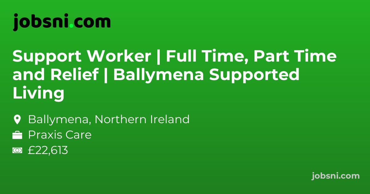 Support Worker | Full Time, Part Time and Relief | Ballymena Supported Living