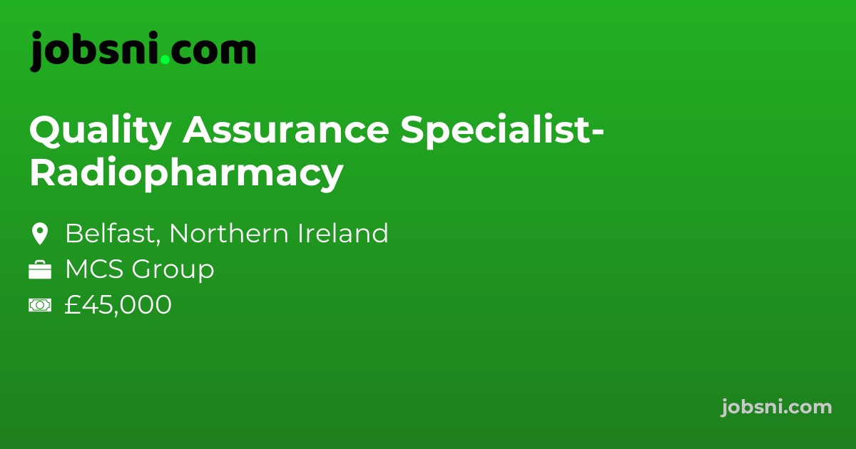 Quality Assurance Specialist- Radiopharmacy
