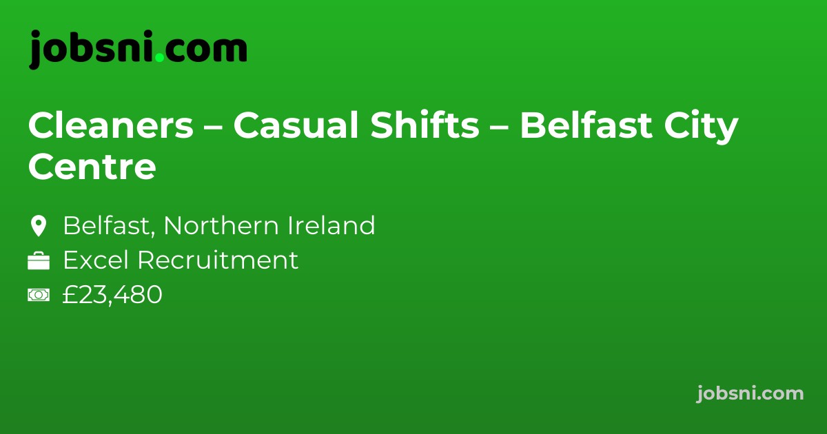 Cleaners – Casual Shifts – Belfast City Centre
