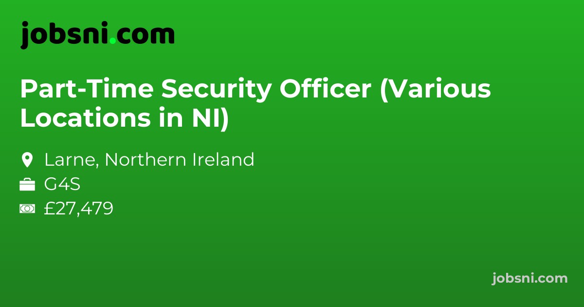 Part-Time Security Officer (Various Locations in NI)