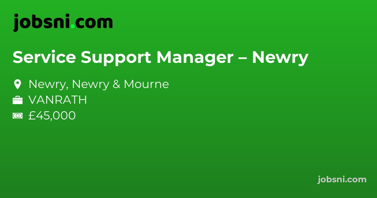 Service Support Manager – Newry