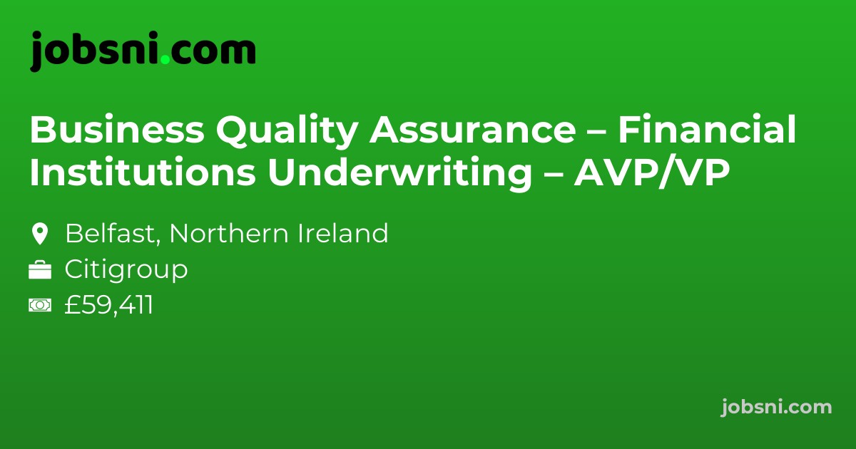 Business Quality Assurance – Financial Institutions Underwriting – AVP/VP