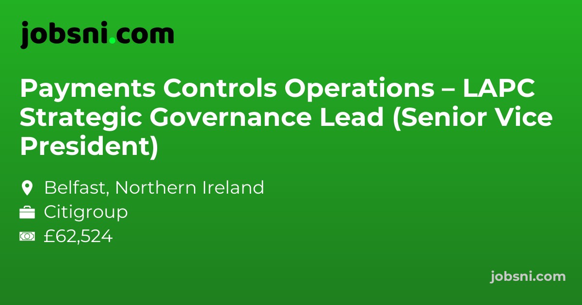 Payments Controls Operations – LAPC Strategic Governance Lead (Senior Vice President)