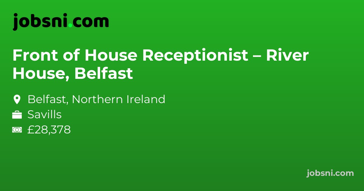 Front of House Receptionist – River House, Belfast