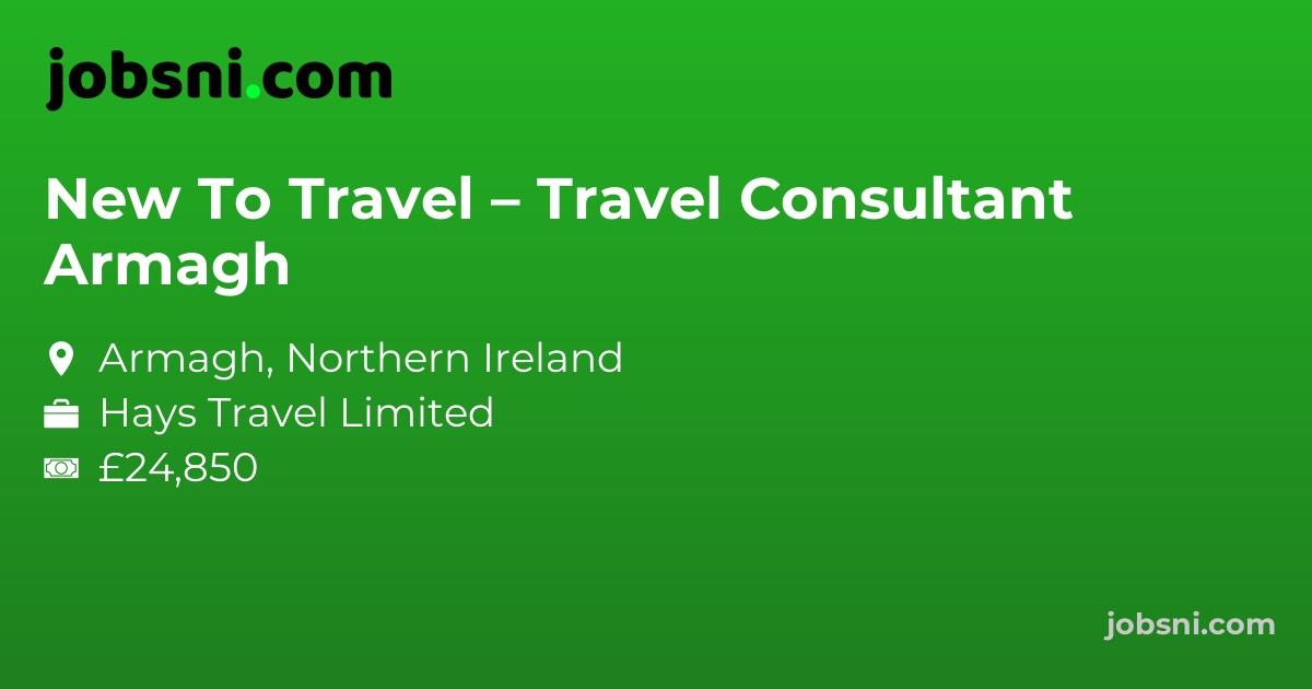 New To Travel – Travel Consultant Armagh
