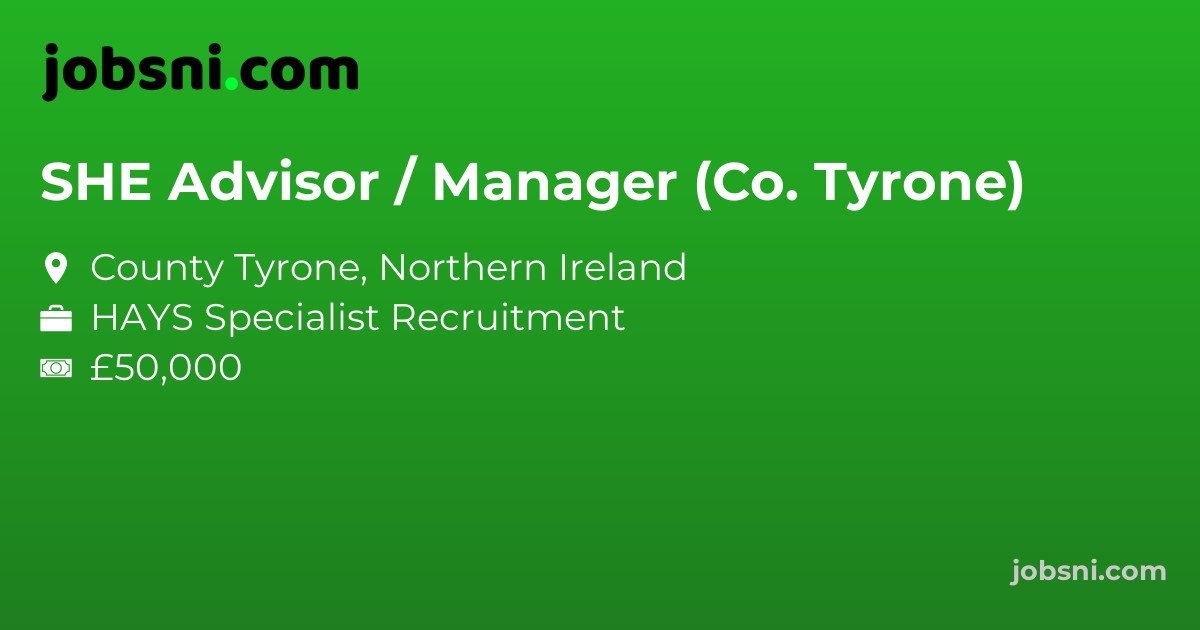 SHE Advisor / Manager (Co. Tyrone)