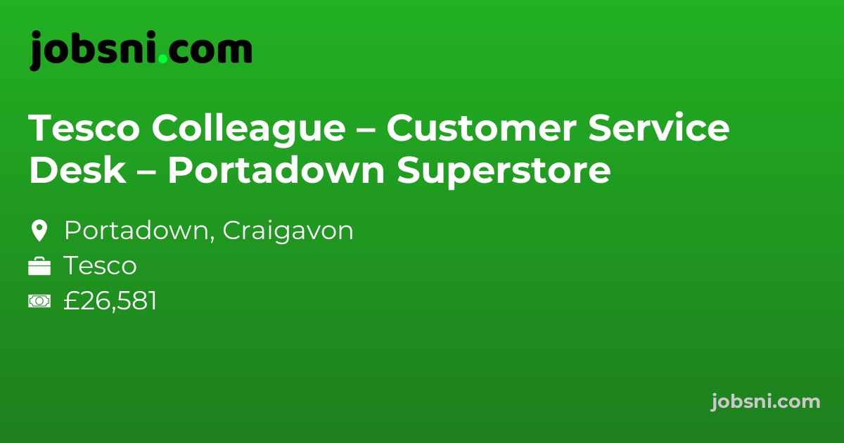Tesco Colleague – Customer Service Desk – Portadown Superstore