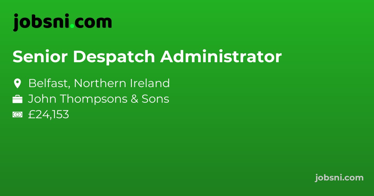 Senior Despatch Administrator