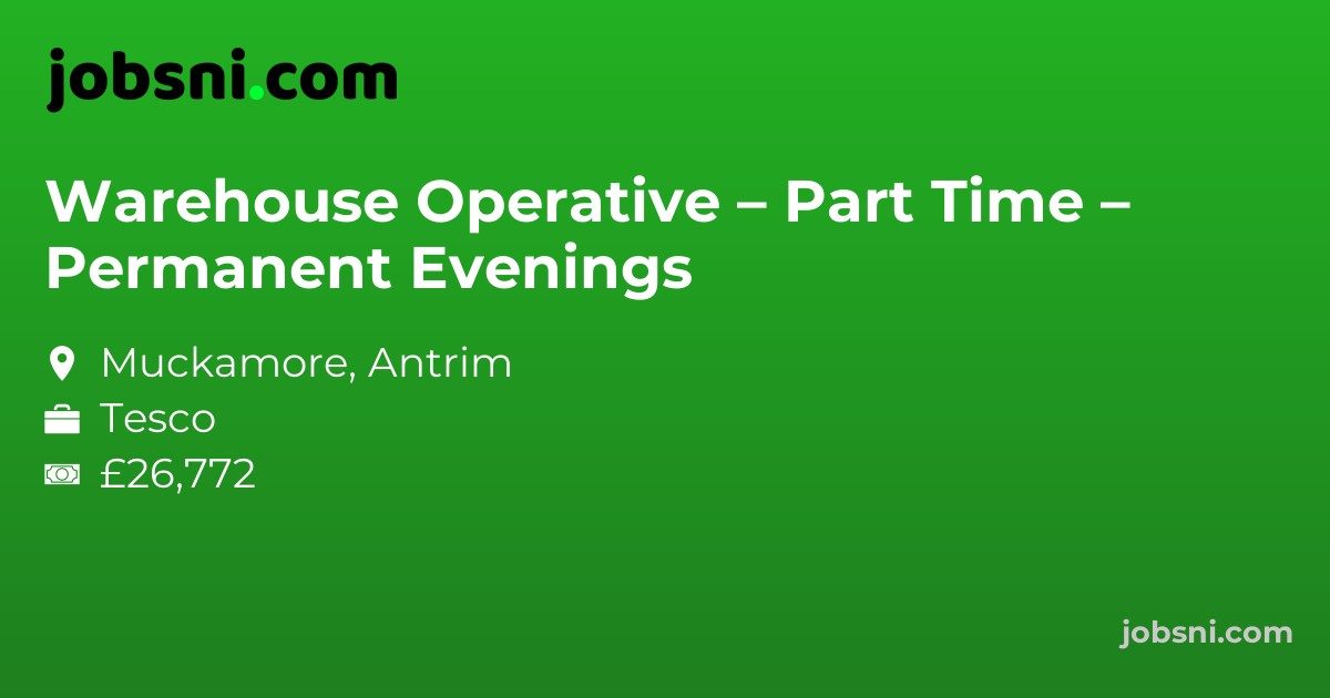 Warehouse Operative – Part Time – Permanent Evenings