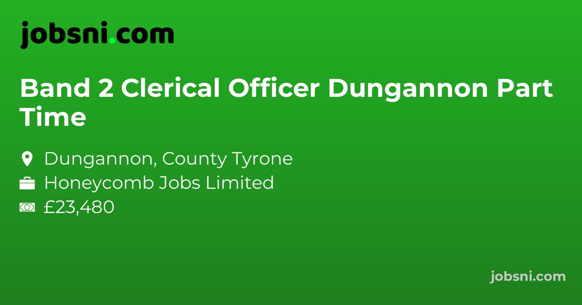 Band 2 Clerical Officer Dungannon Part Time