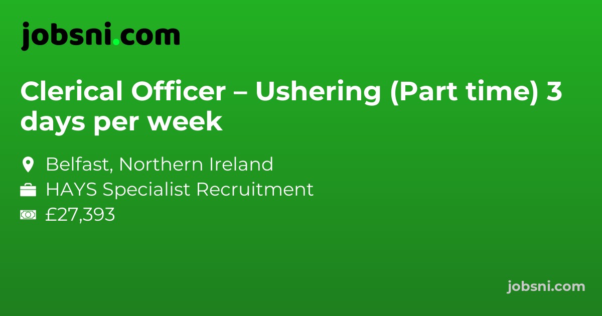 Clerical Officer – Ushering (Part time) 3 days per week