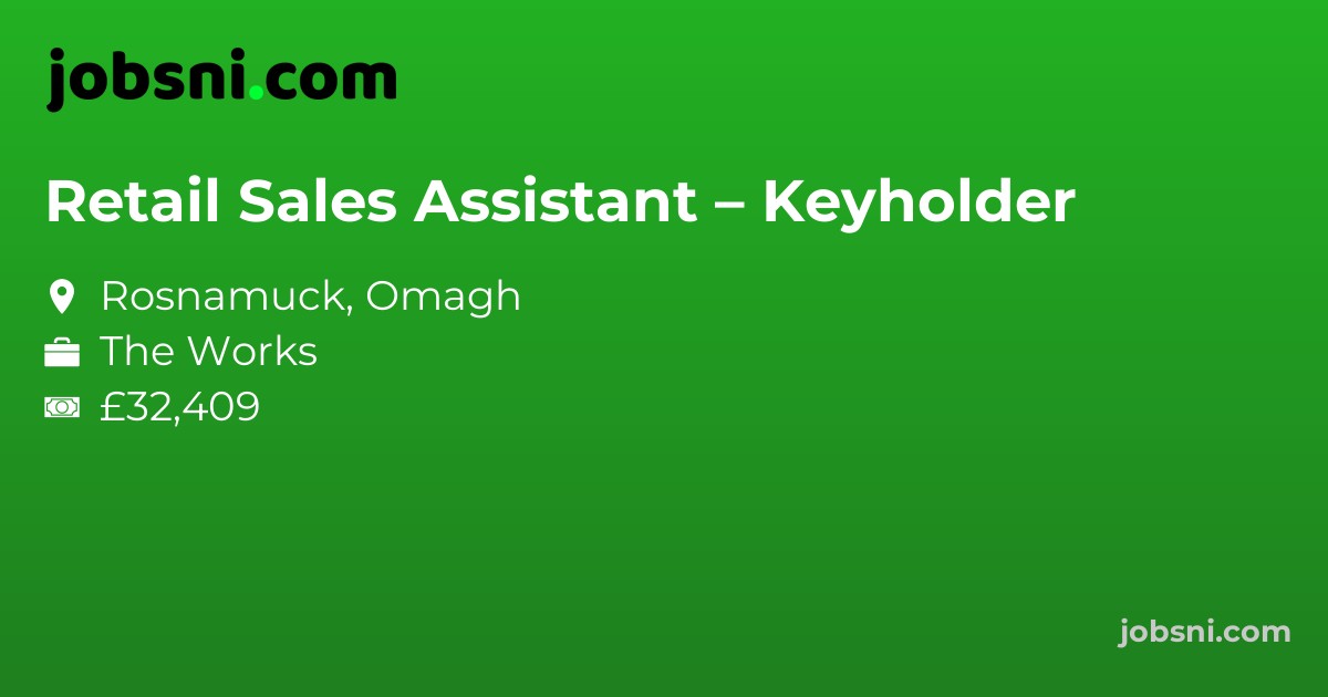 Retail Sales Assistant – Keyholder
