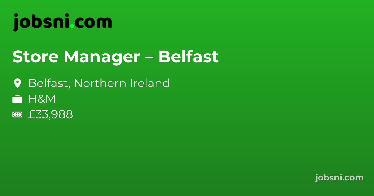 Store Manager – Belfast