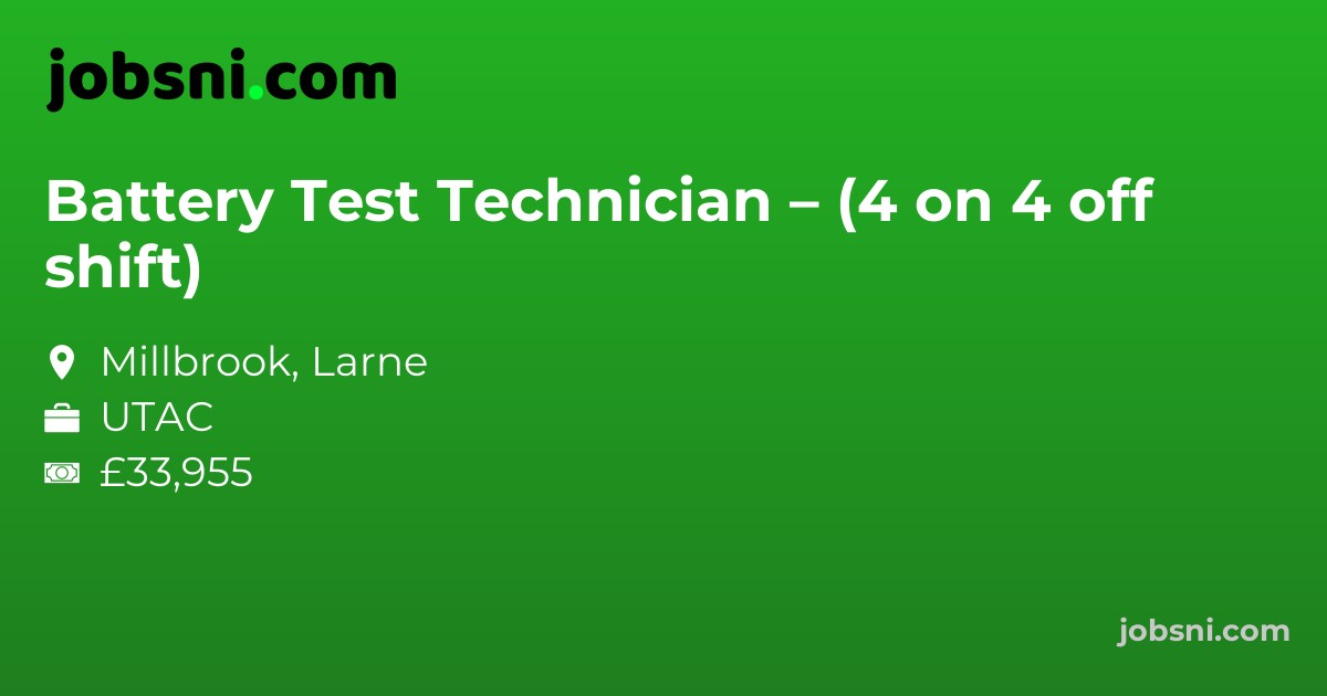 Battery Test Technician – (4 on 4 off shift)