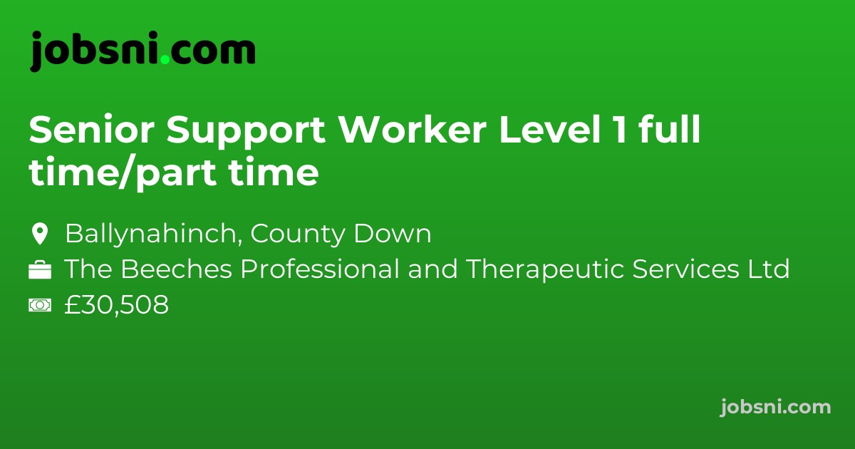 Senior Support Worker Level 1 full time/part time