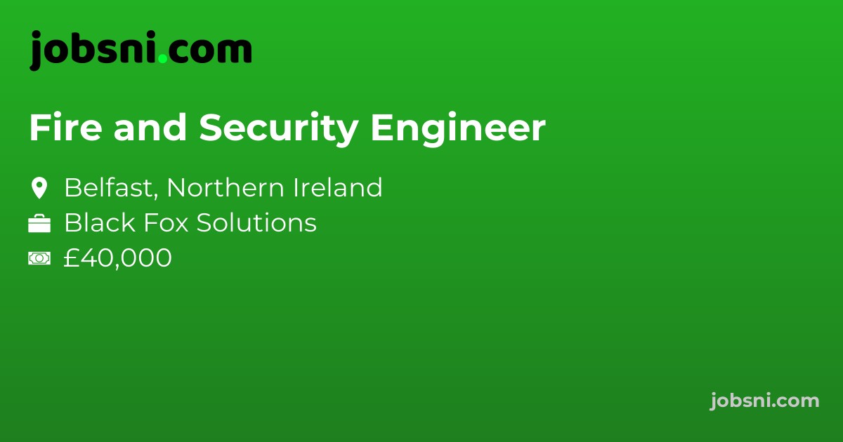 Fire and Security Engineer