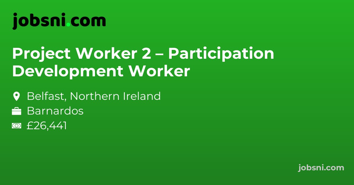 Project Worker 2 – Participation Development Worker
