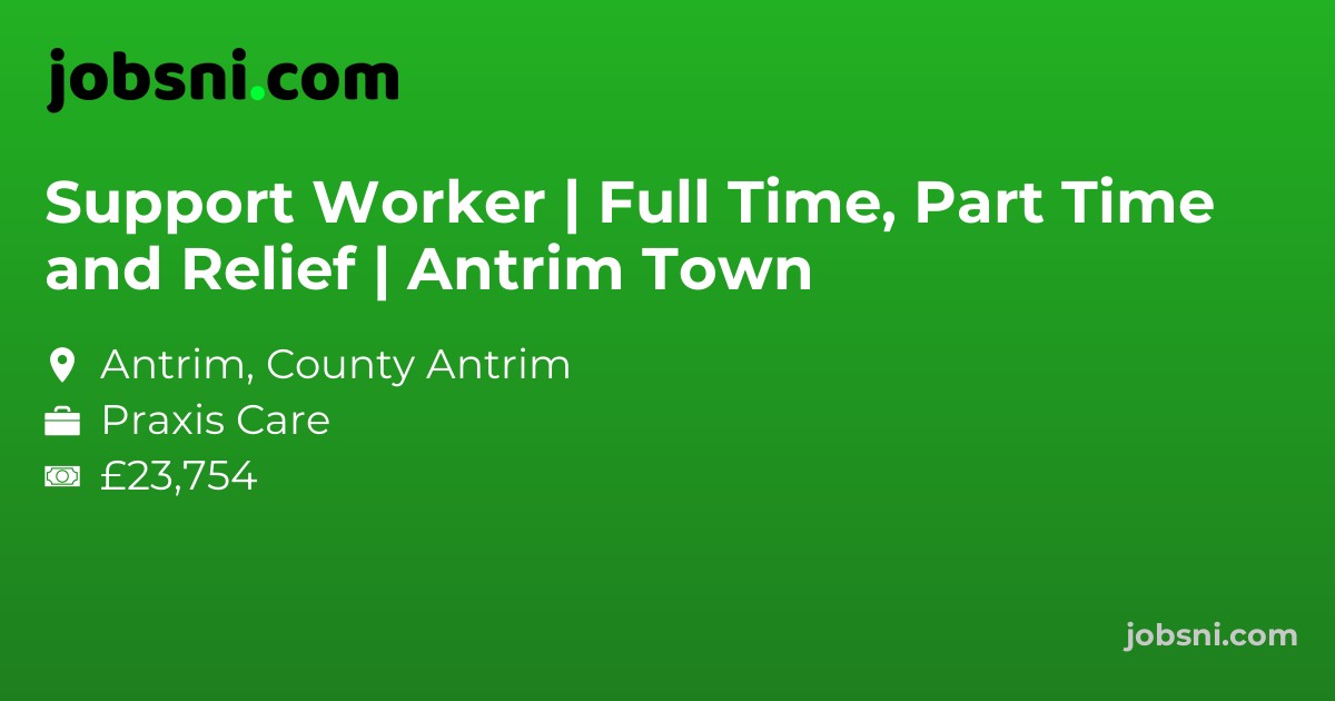 Support Worker | Full Time, Part Time and Relief | Antrim Town