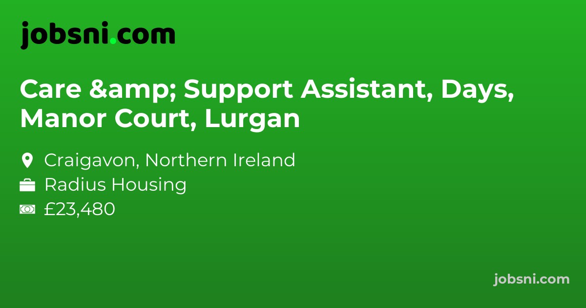 Care & Support Assistant, Days, Manor Court, Lurgan