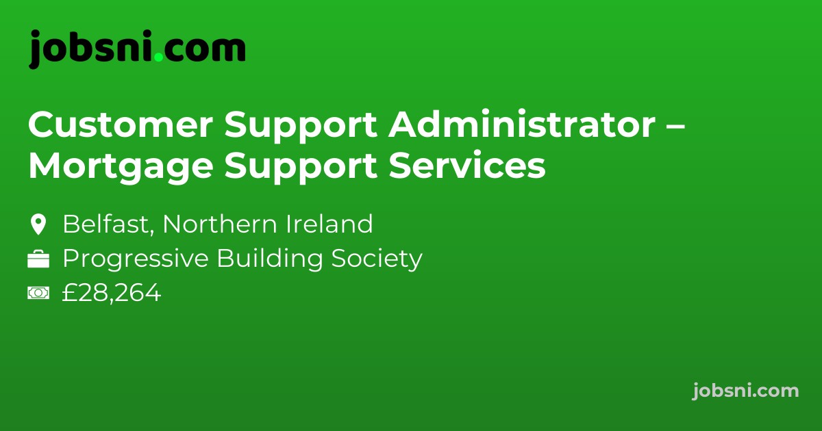 Customer Support Administrator – Mortgage Support Services