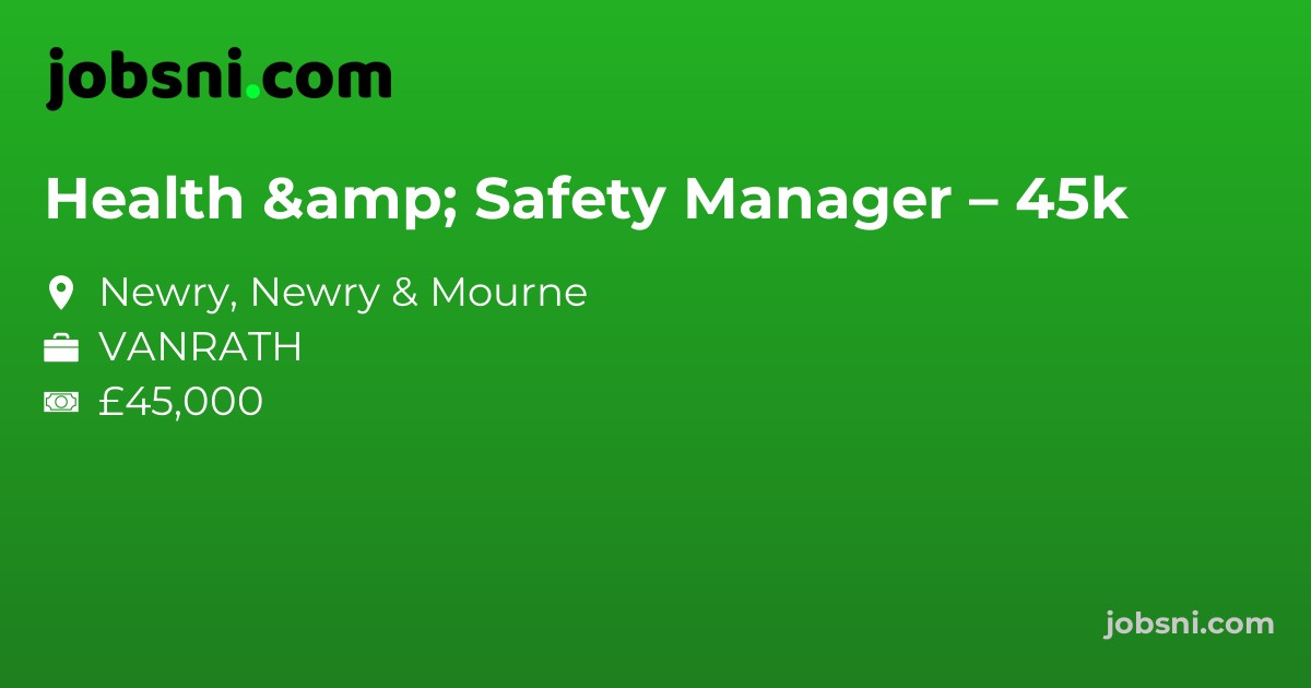 Health & Safety Manager – 45k