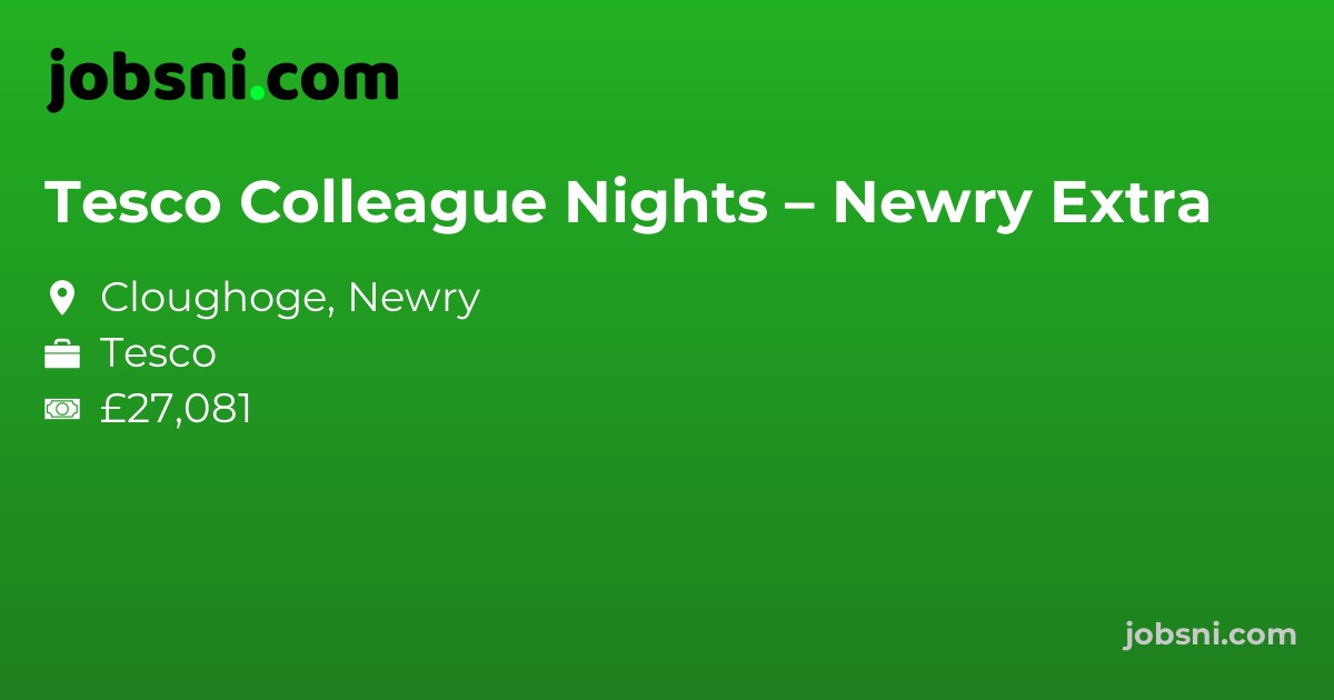 Tesco Colleague Nights – Newry Extra
