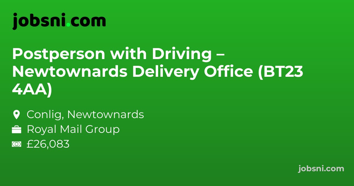 Postperson with Driving – Newtownards Delivery Office (BT23 4AA)