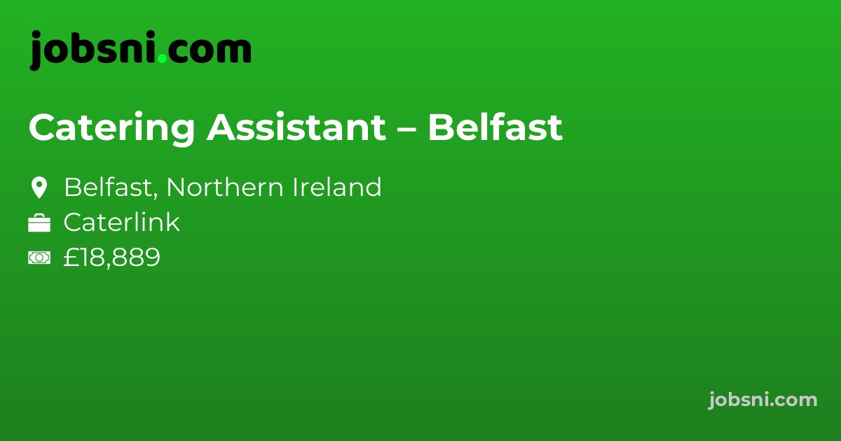 Catering Assistant – Belfast