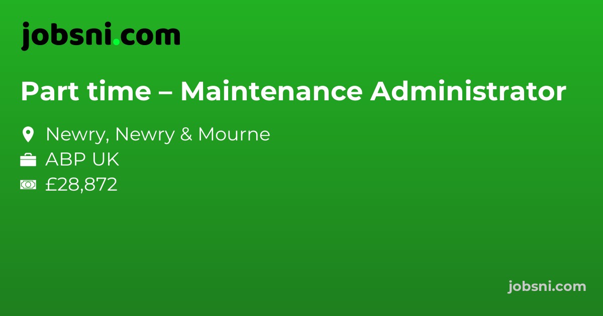 Part time – Maintenance Administrator